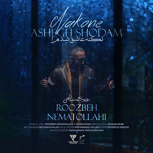 Cover artwork for Nakone Ashegh Shodam by Roozbeh Nematollahi